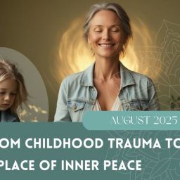 From childhood trauma to inner peace